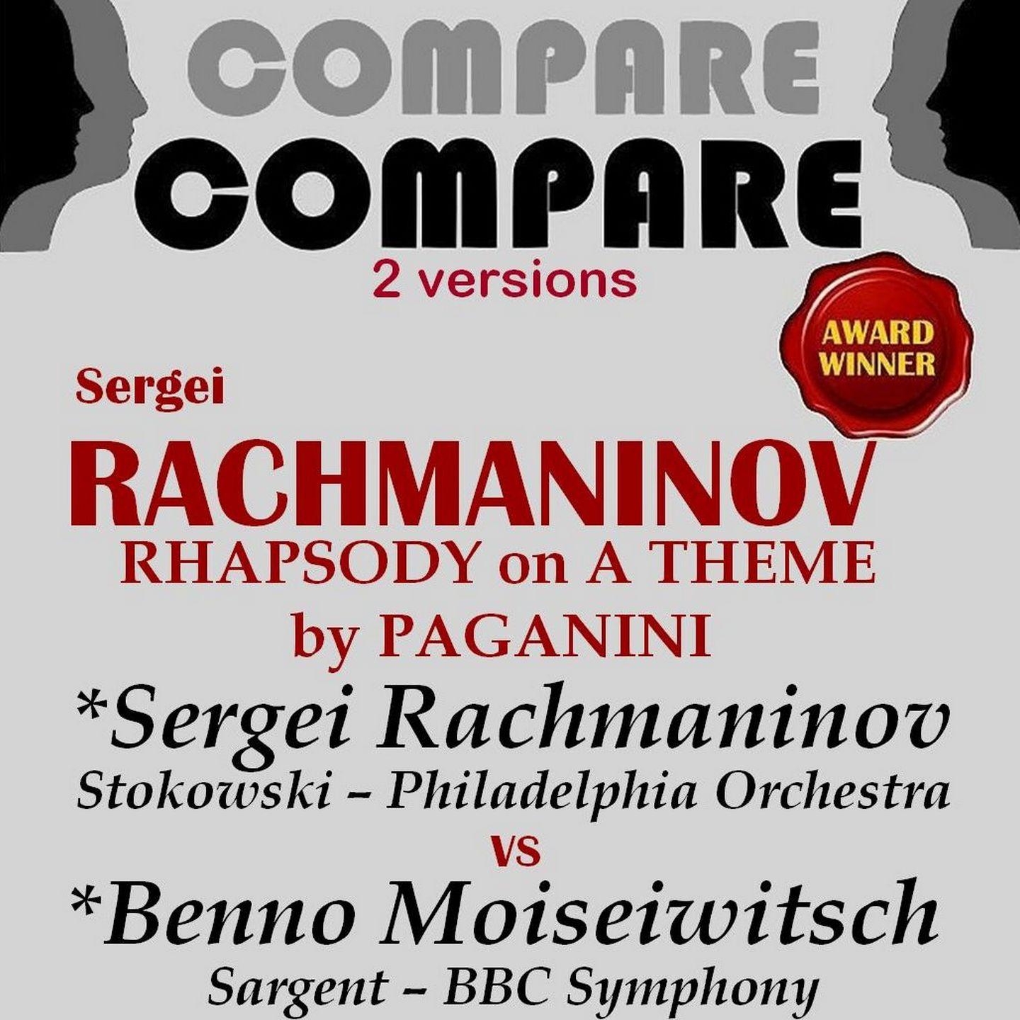 Постер альбома Rachmaninoff: Rhapsody on a Theme of Paganini, Sergei Rachmaninoff vs. Benno Moiseiwitsch (Compare 2 Versions)