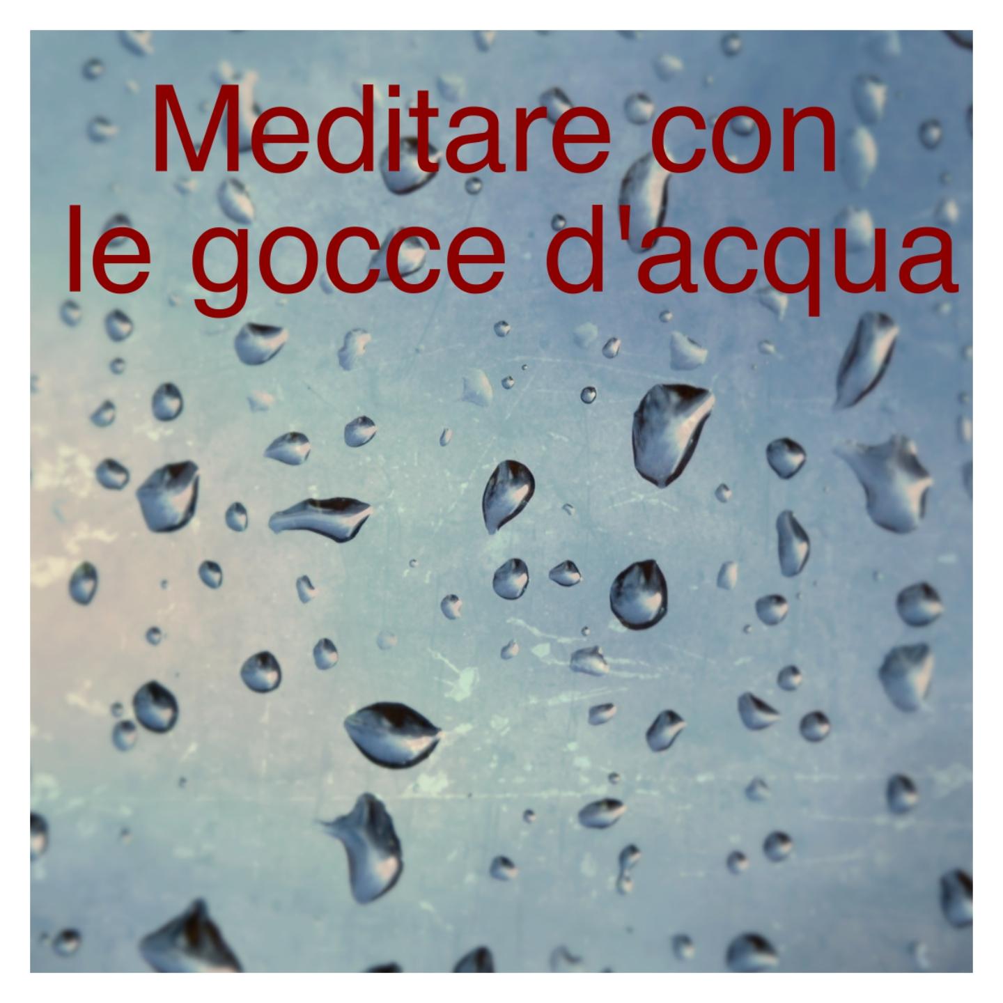 Постер альбома Meditare con le gocce d'acqua