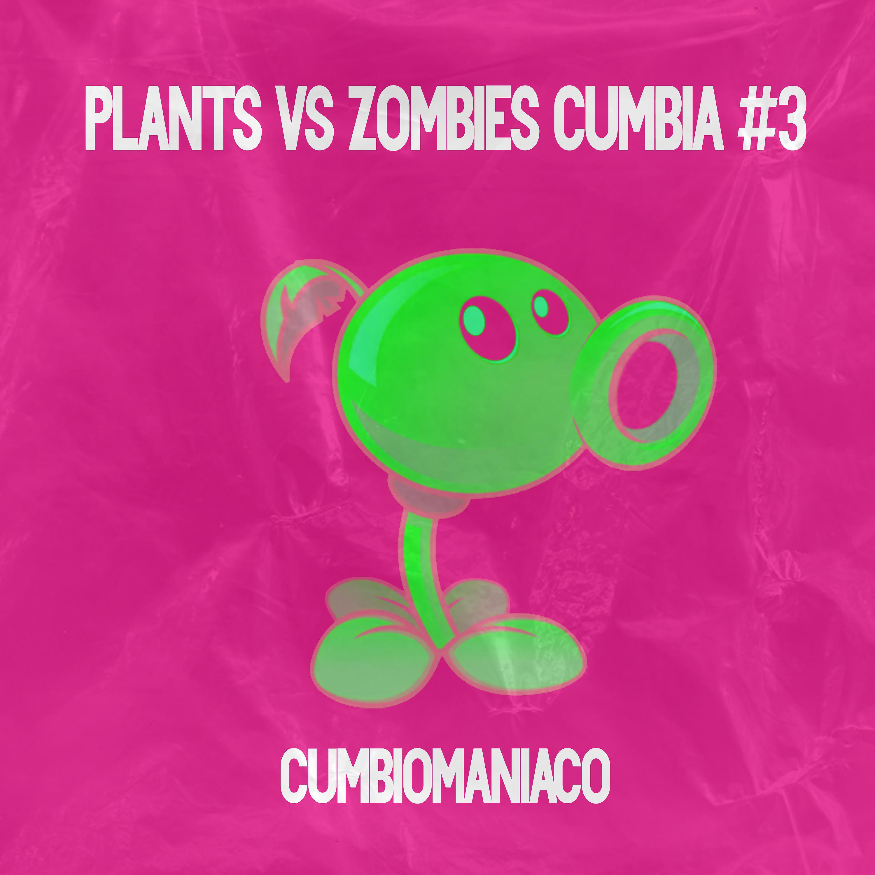 Постер альбома Plants Vs Zombies Cumbia #3