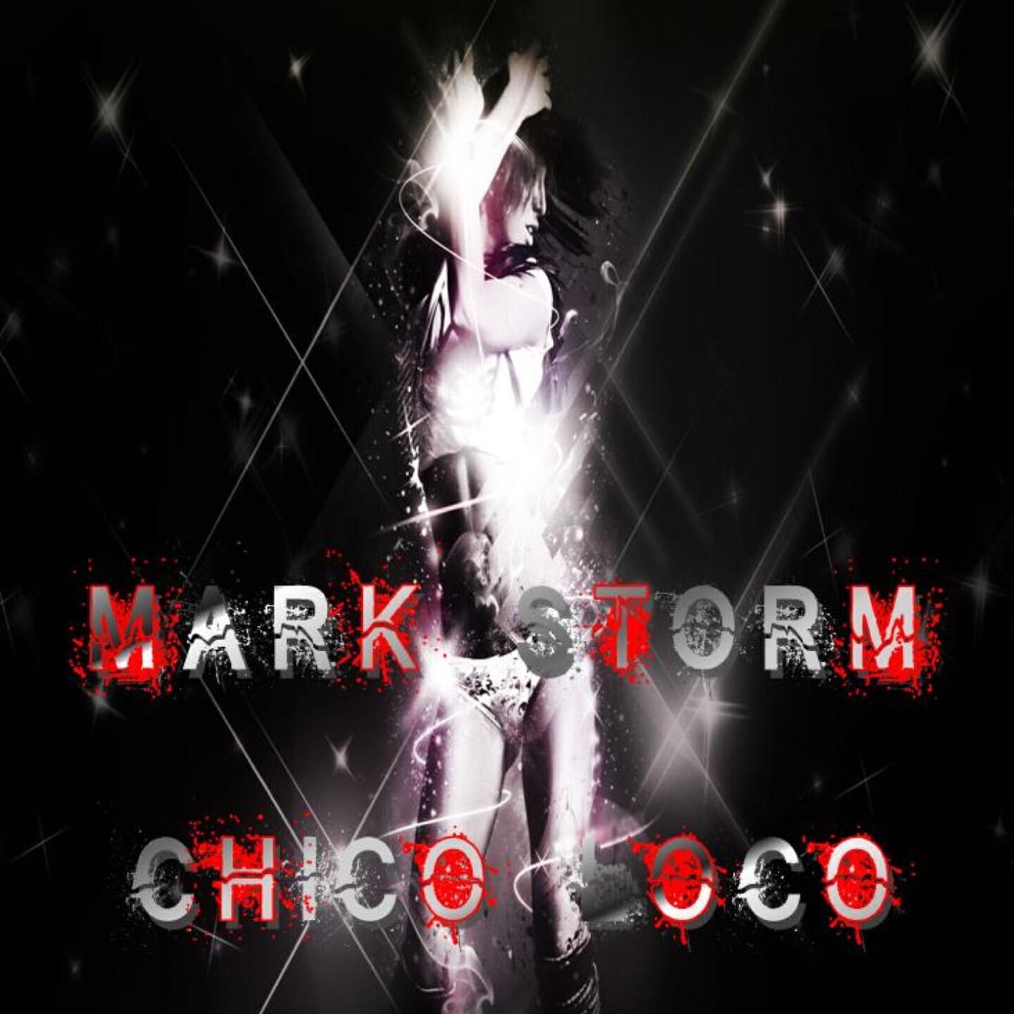 Mark Storm - Chico Loco