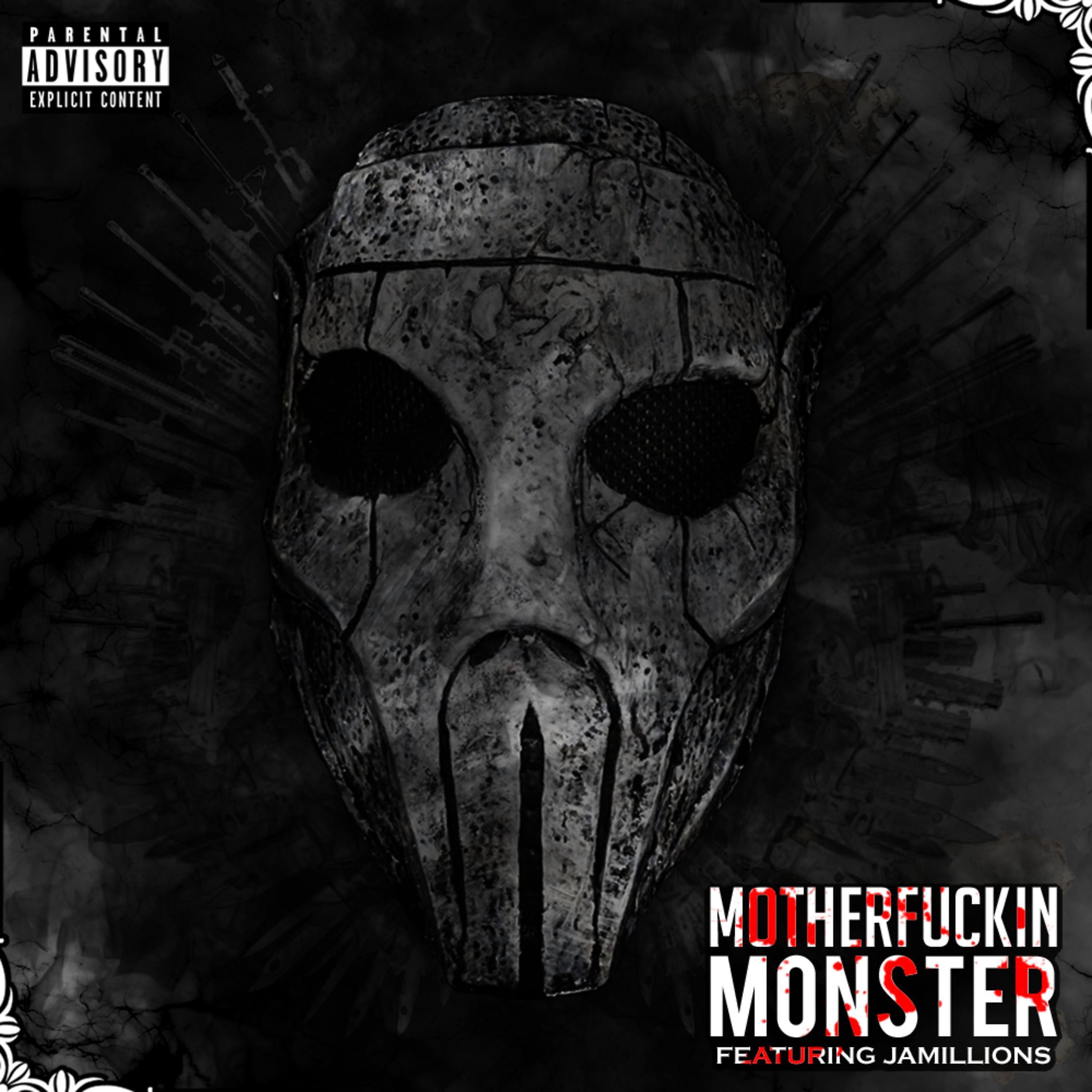 Постер альбома Motherfuckin' Monster (feat. Jamillions)