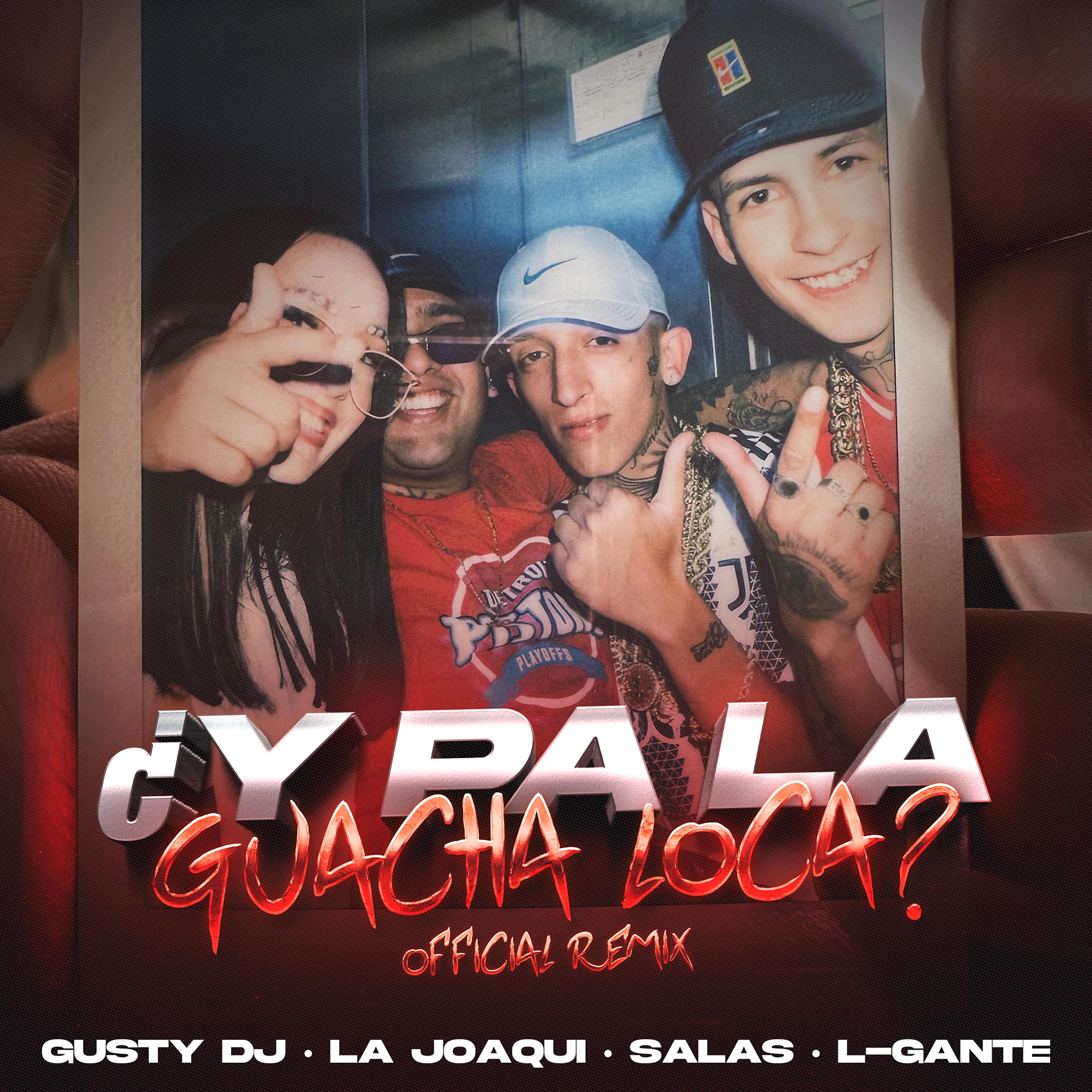 Постер альбома ¿Y pa la Guacha Loca? (con Salastkbron)