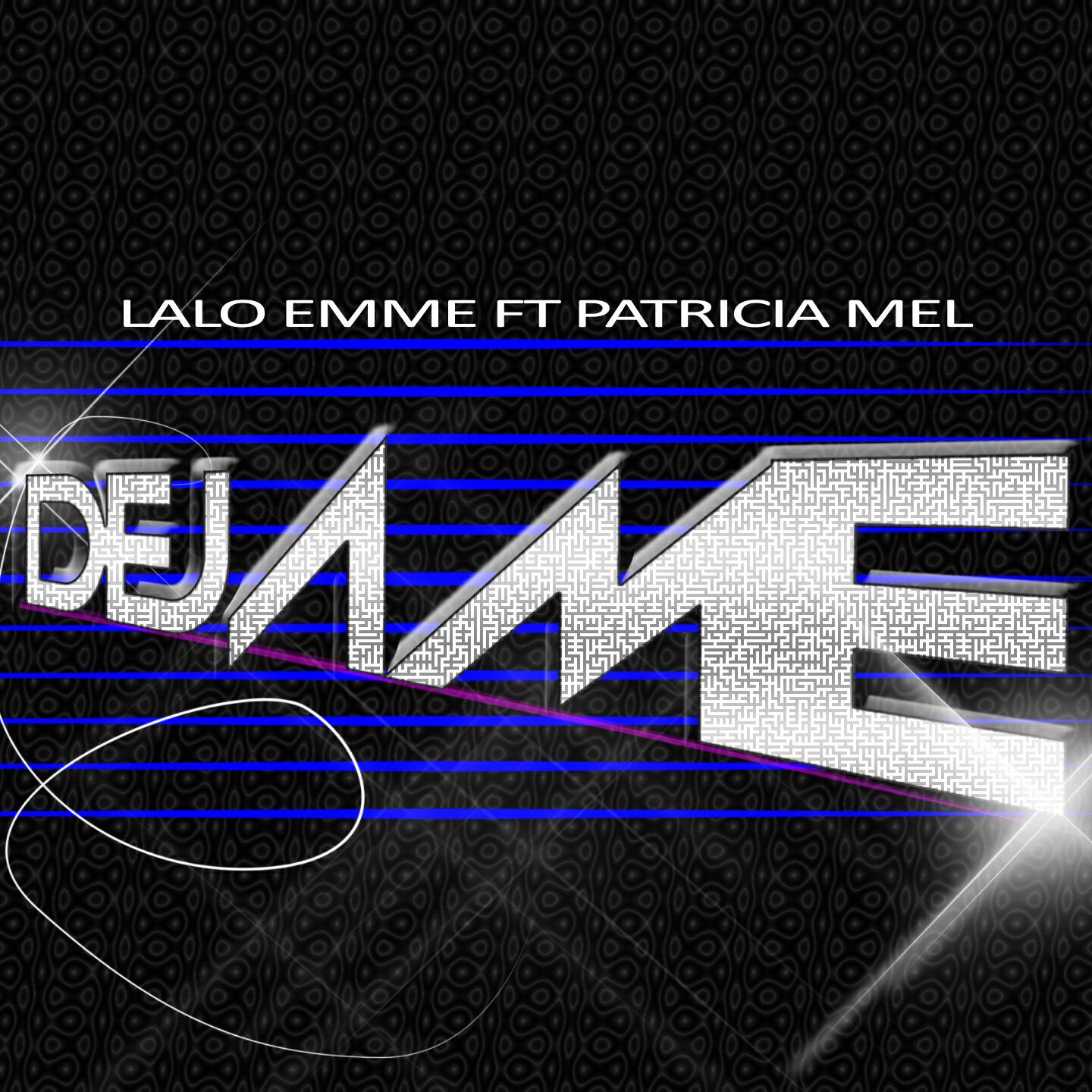 Lalo Emme - Déjame