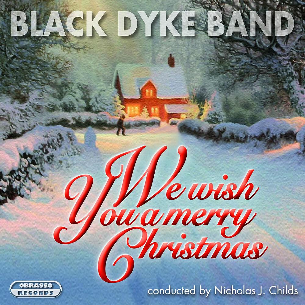 Black Dyke Band & Nicholas J. Childs - We Wish You a Merry Christmas