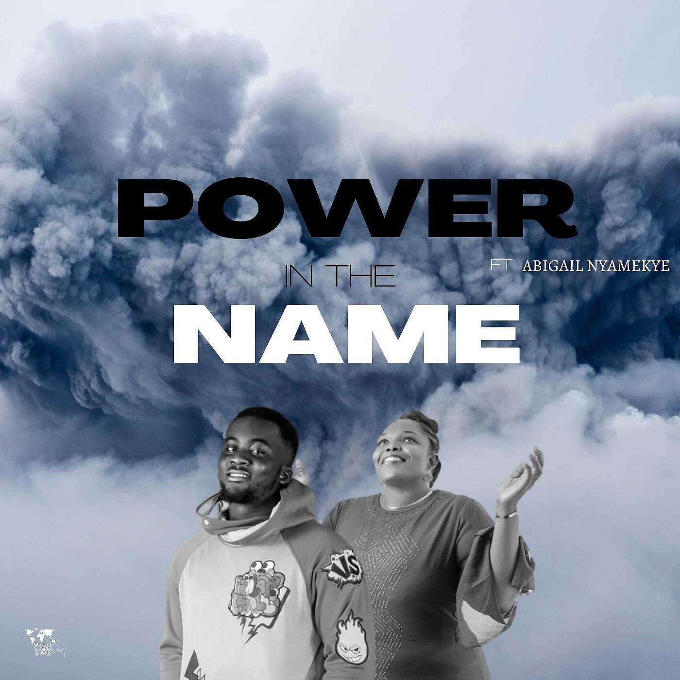 Постер альбома Power In The Name (feat. Abigail Nyamekye)