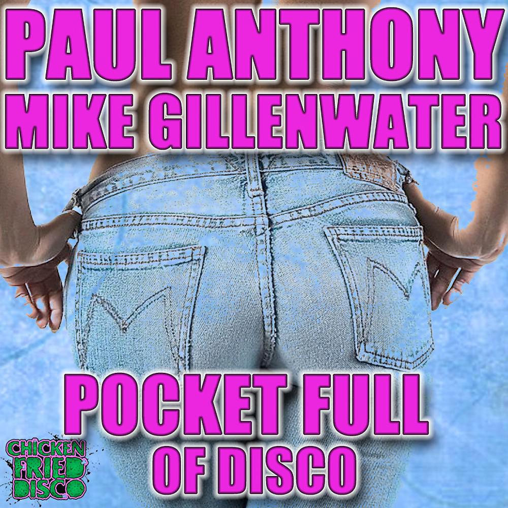 Paul Anthony & Mike Gillenwater - Pocket Full of Disco (Charles Feelgood Remix)