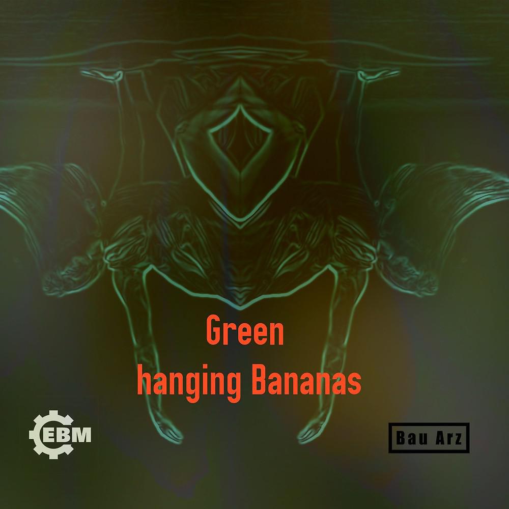 Постер альбома Green Hanging Bananas