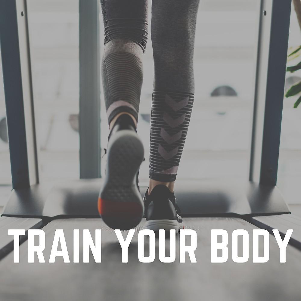 Постер альбома Train Your Body