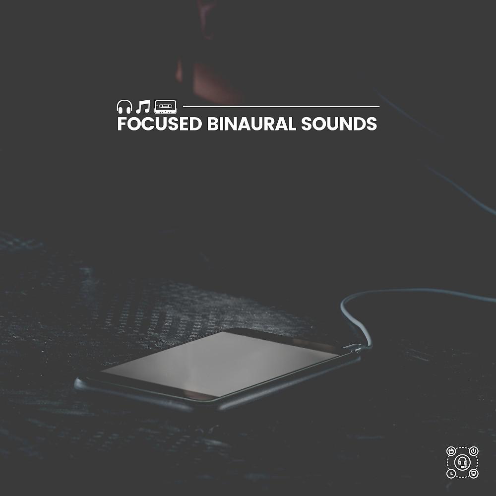 Постер альбома Focused Binaural Sounds