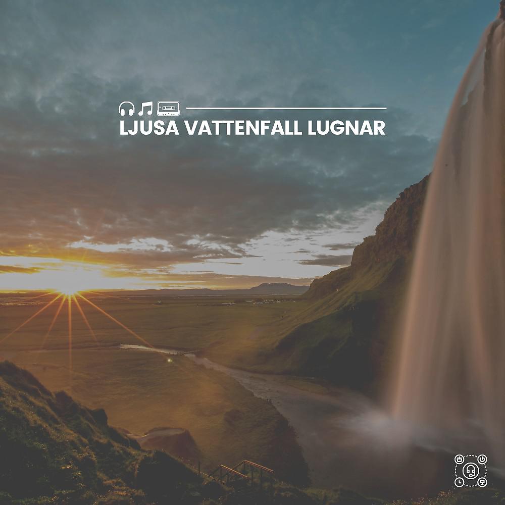 Постер альбома Ljusa vattenfall lugnar