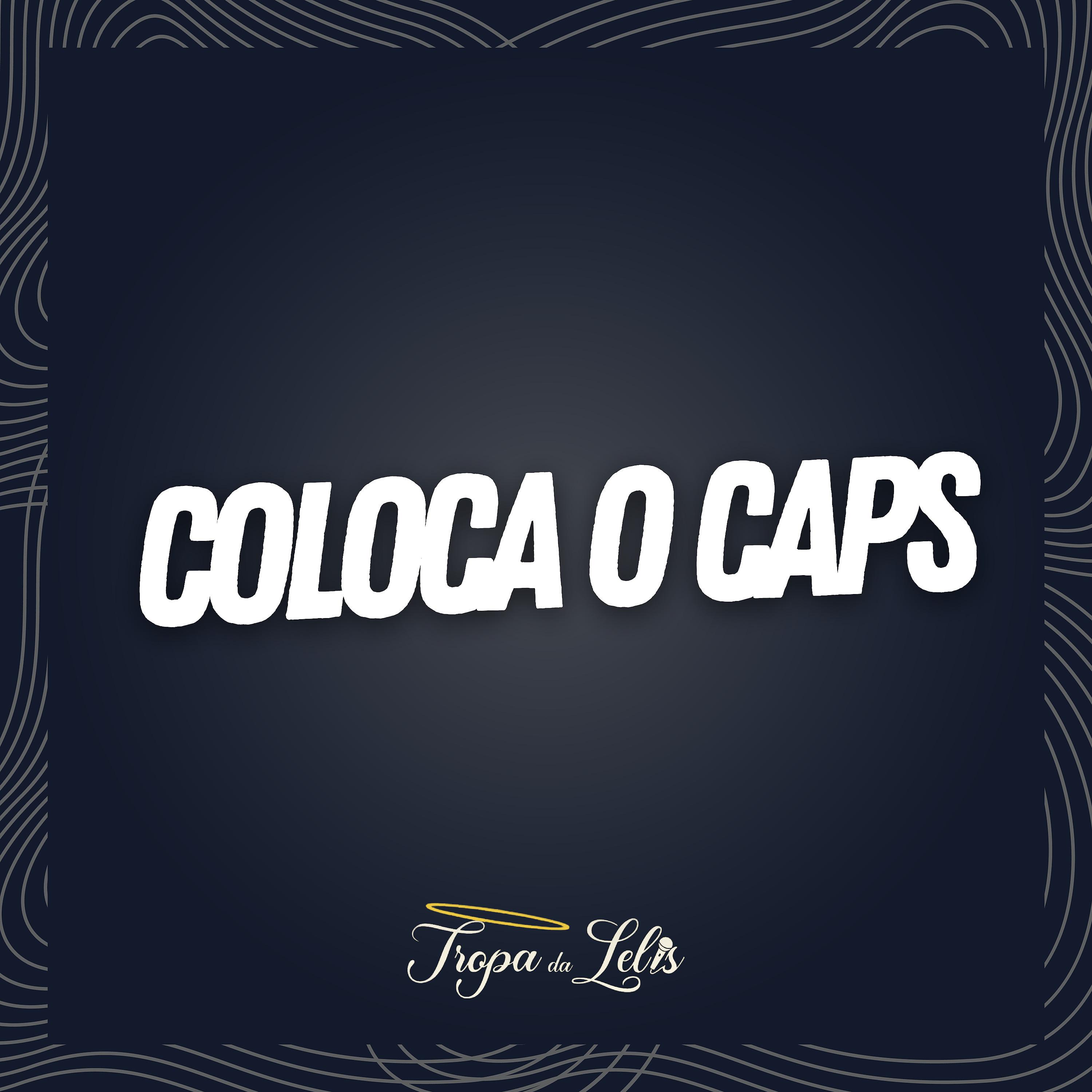 Постер альбома Coloca o Caps