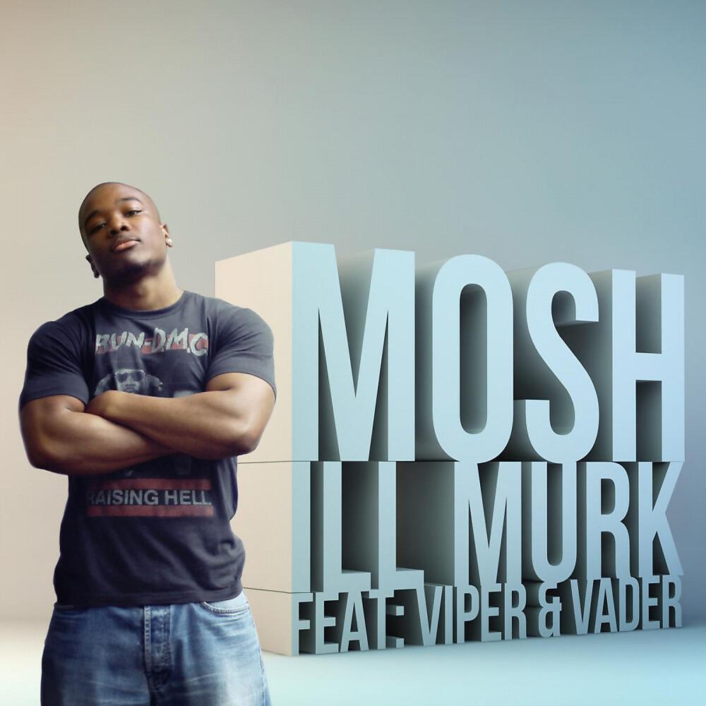 Ill Murk - Mosh
