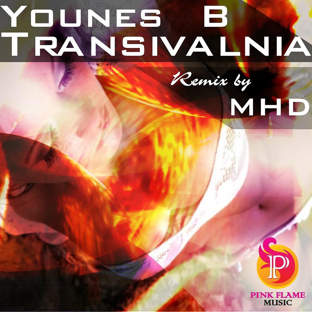 Younes B - Transilvania (MHD Pumping Remix)