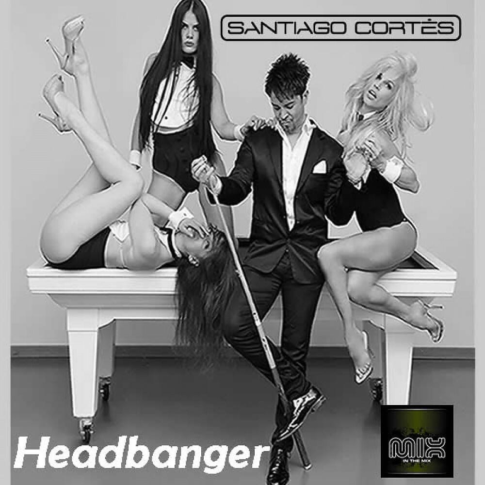 Santiago Cortes - Santiago Cortes - Headbanger - (Bastian Harper & Daniel Pele Remix)