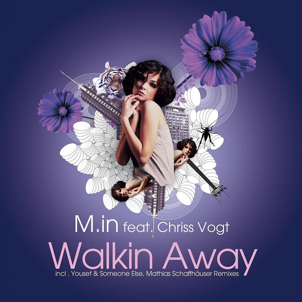 M.in - Walkin Away (Mathias Schaffhäuser Remix)