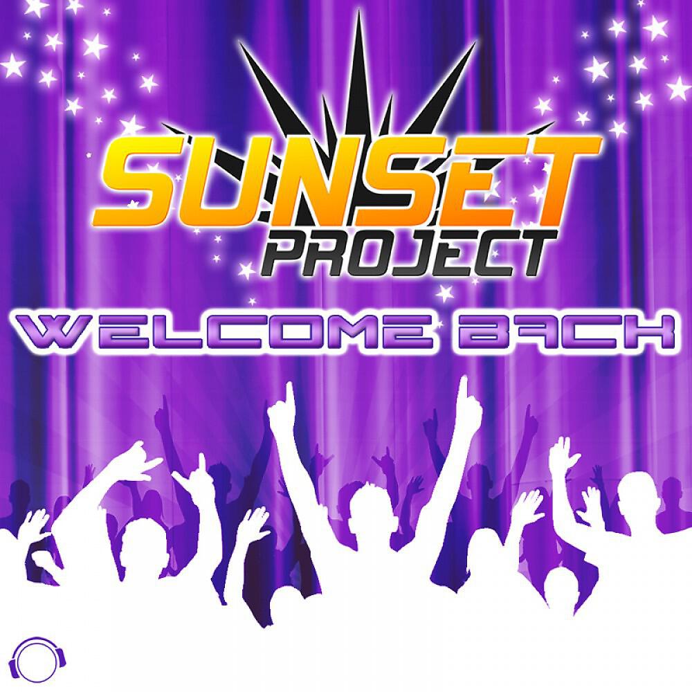 Sunset Project - Welcome Back (MD Electro vs. Eric Flow Remix Edit)