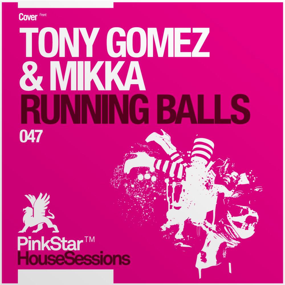 Tony Gomez & Mikka - Running Balls (Original Mix)