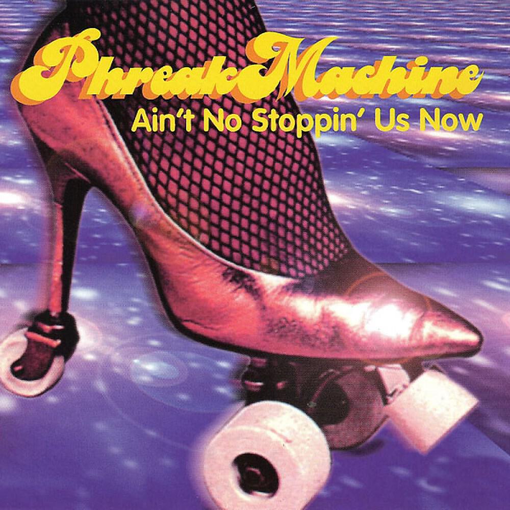 Phreak Machine - Ain't No Stoppin' Us Now (Phreakmachine's Vocal Mixx)