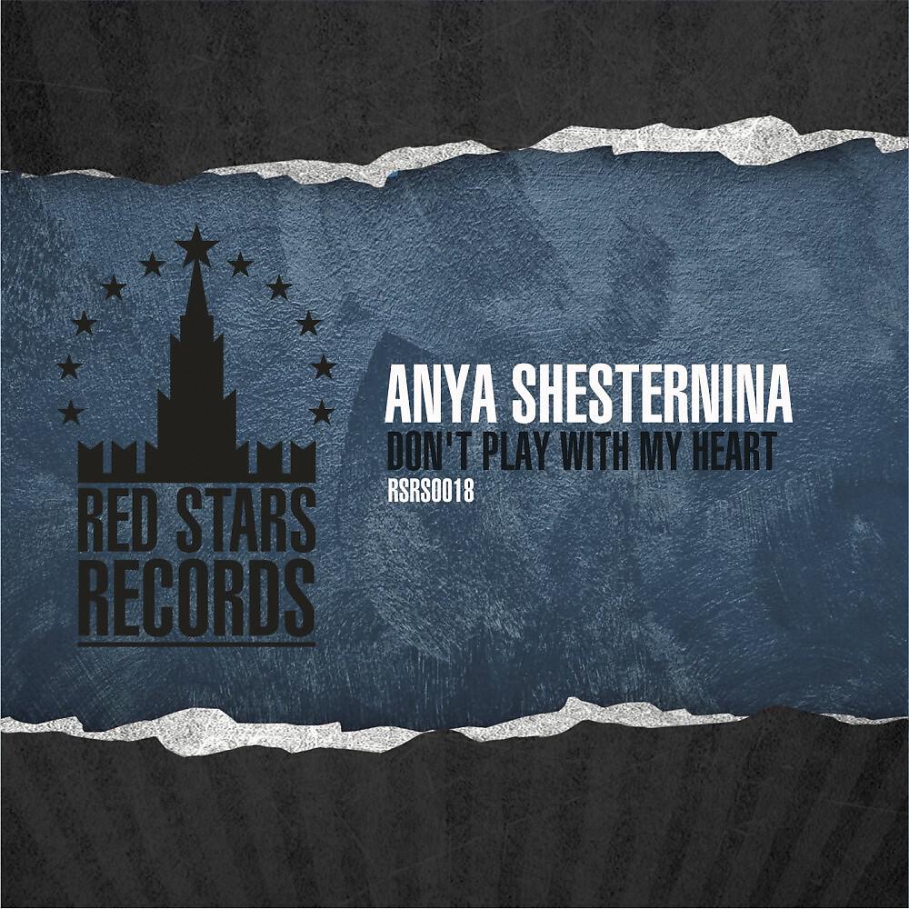 Anya Shesternina - Don't Play With My Heart (Bob Rovsky Remix)