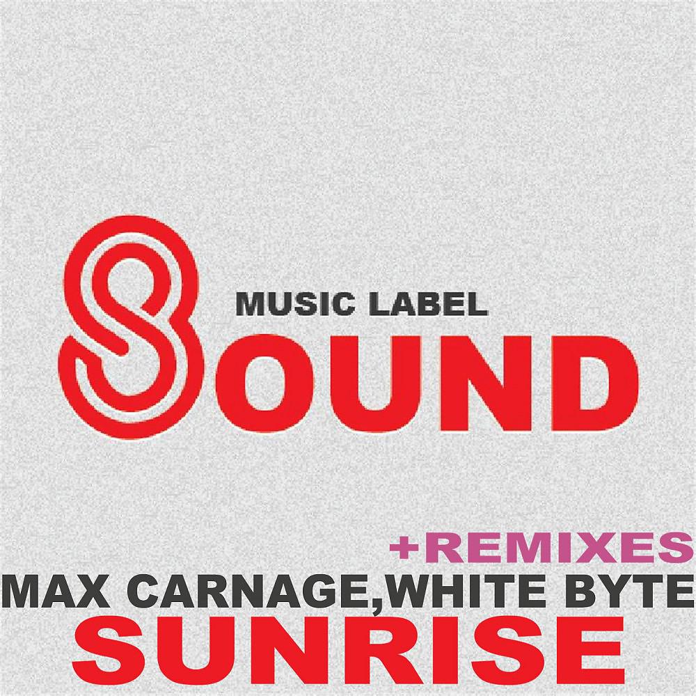 Max Carnage & White Byte - Sunrise (Jack Fusion Remix)