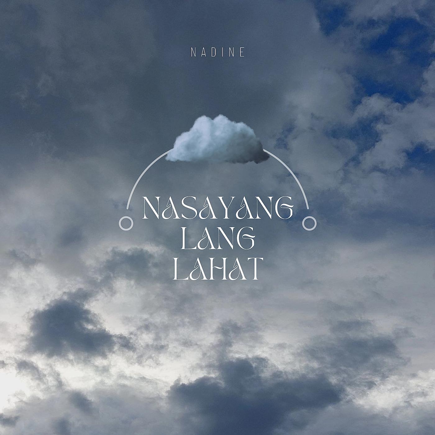 Постер альбома Nasayang Lang Lahat
