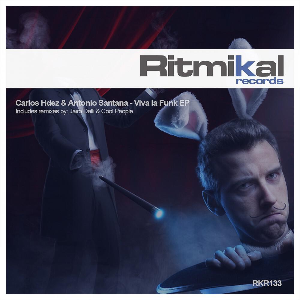 Carlos Hdez & Antonio Santana - Viva la Funk (Jairo Delli Remix)