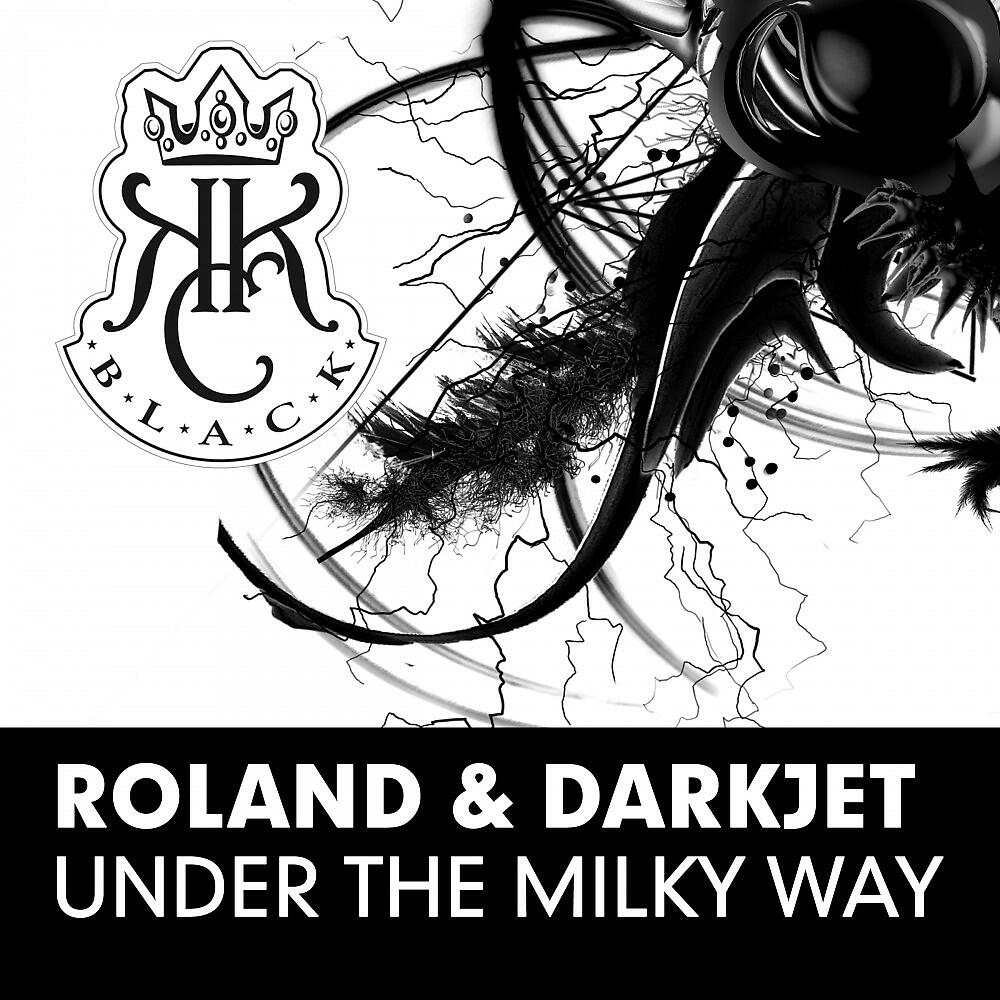 Roland & Darkjet - Under the Milky Way (Joe Luthor Remix)