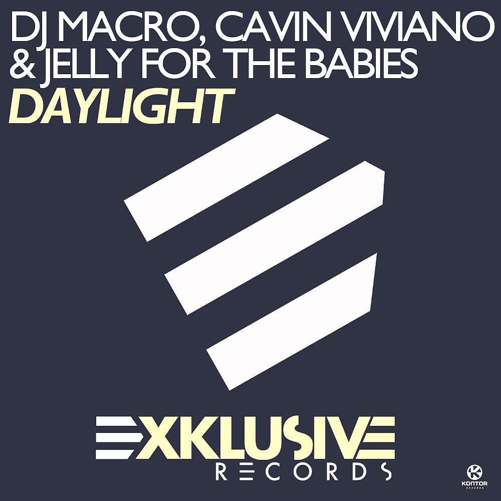 DJ Macro, Cavin Viviano & Jelly For The Babies - Daylight (Original Mix)