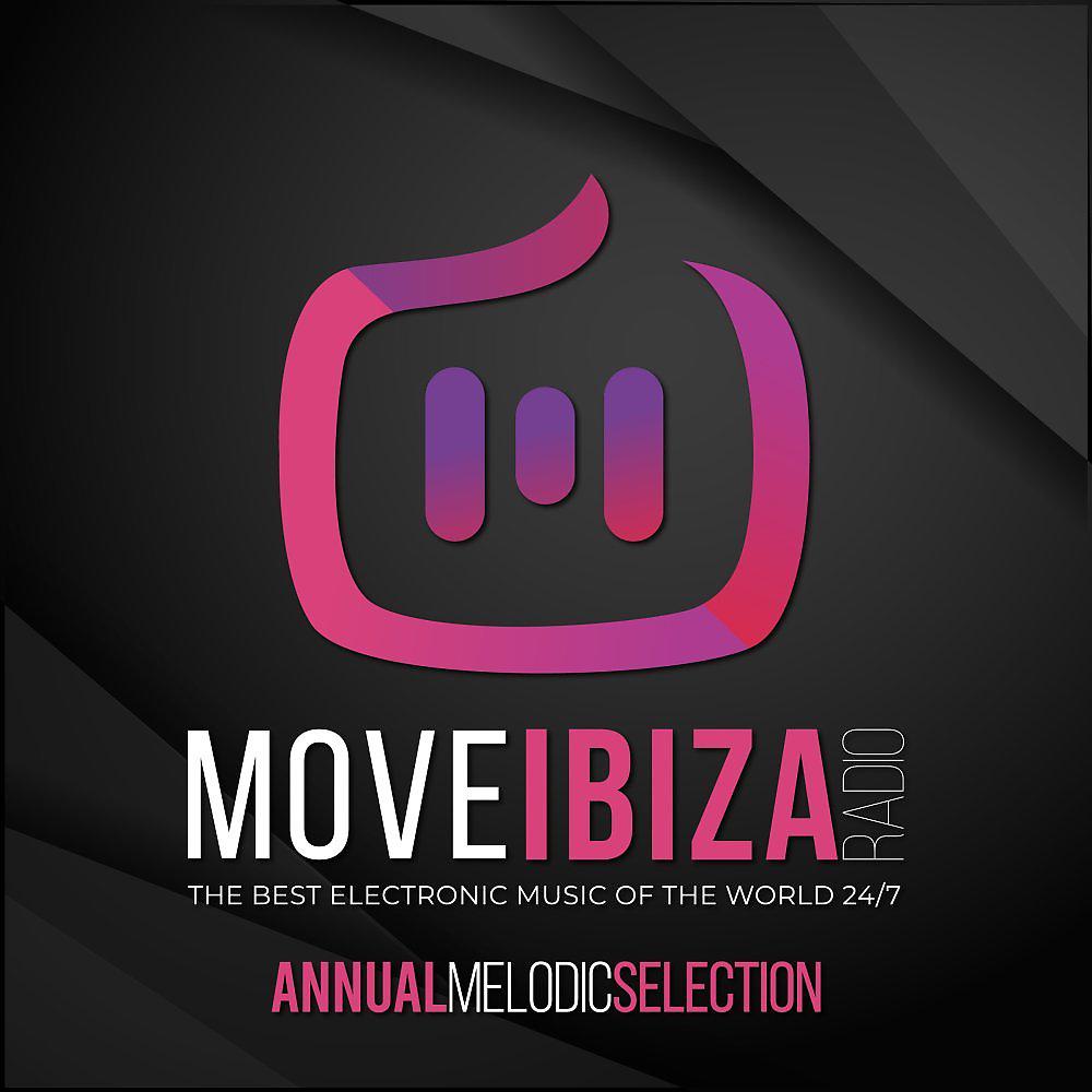 Постер альбома Move Ibiza Radio Annual: Melodic Techno