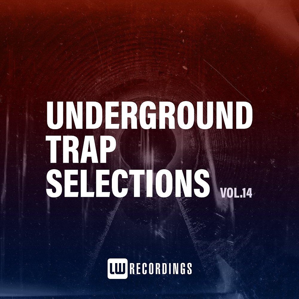 Постер альбома Underground Trap Selections, Vol. 14