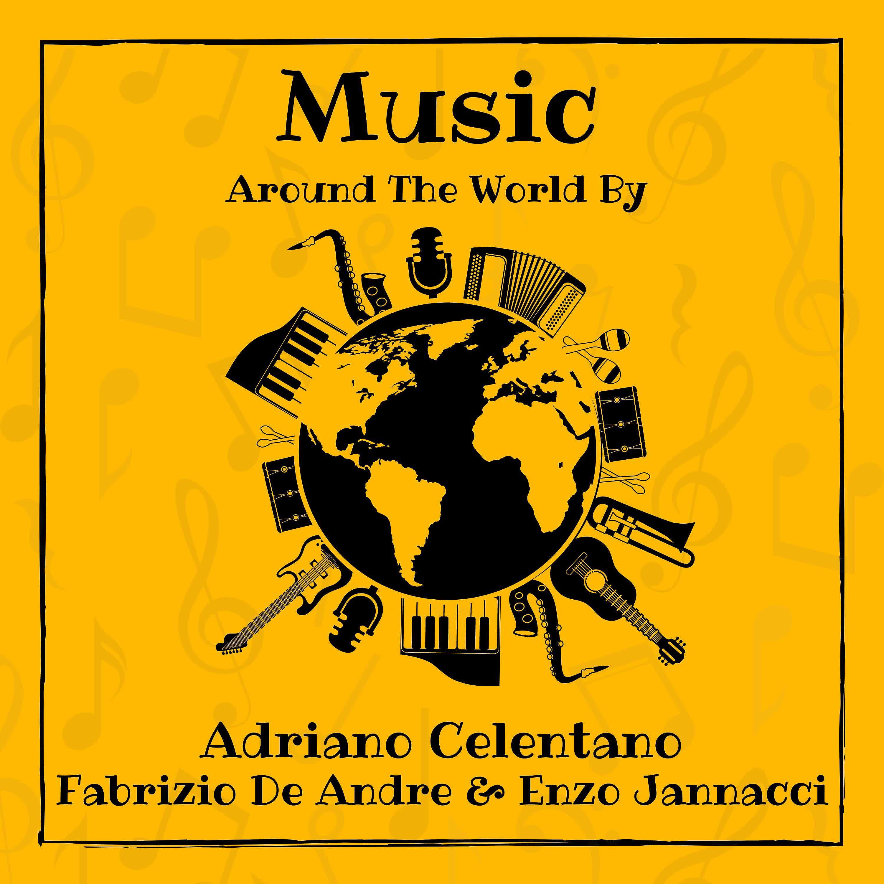 Постер альбома Music around the World by Adriano Celentano, Fabrizio De Andre & Enzo Jannacci
