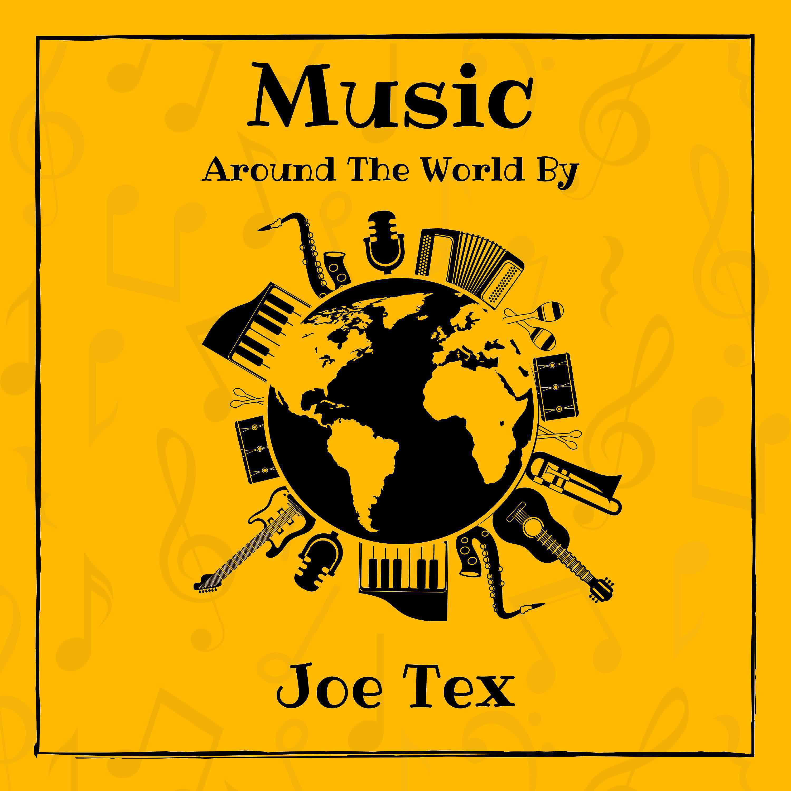 Постер альбома Music around the World by Joe Tex