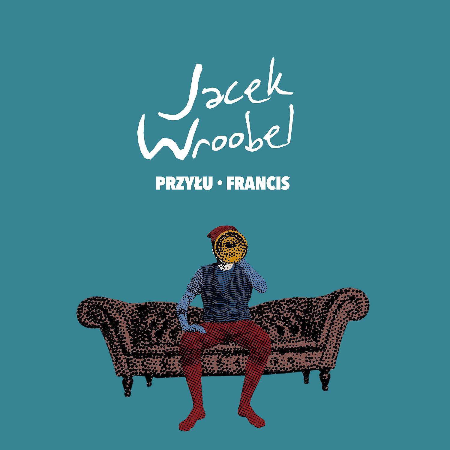 Постер альбома Jacek Wroobel