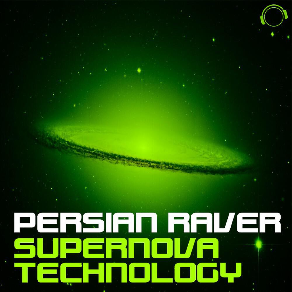 Persian Raver - Supernova Technology (Noisegate Project Remix)