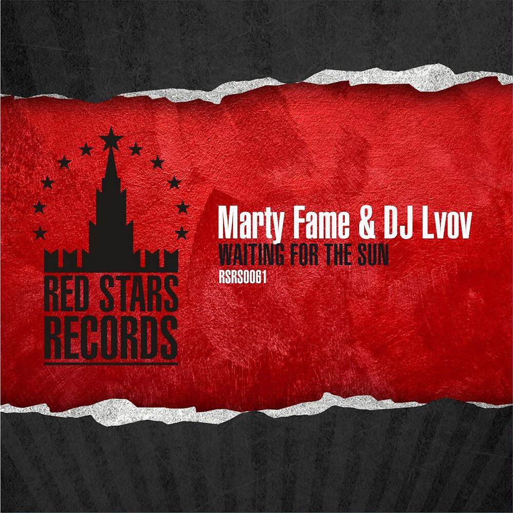 Marty Fame & DJ Lvov - Waiting for the Sun (DJ Lutique Remix)