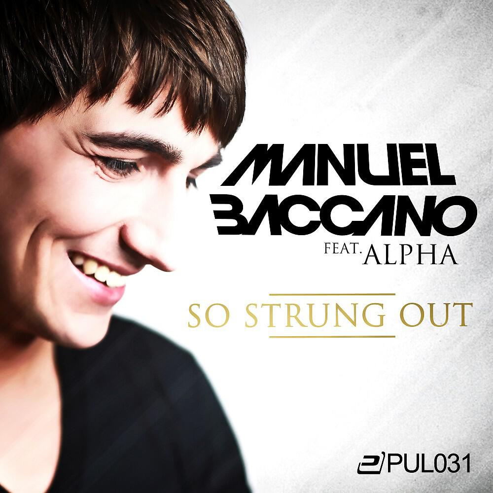 So strung out ремикс. Песня so Strung out. So Strung out перевод. U got 2 Let the Music 2010 (Manuel Baccano Radio Mix).