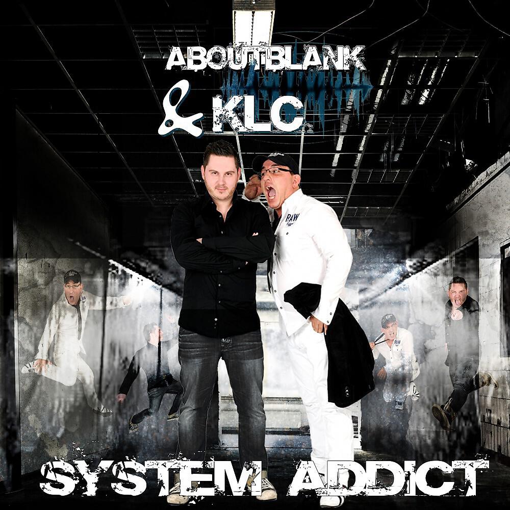Aboutblank & KLC - System Addict (Original Edit)