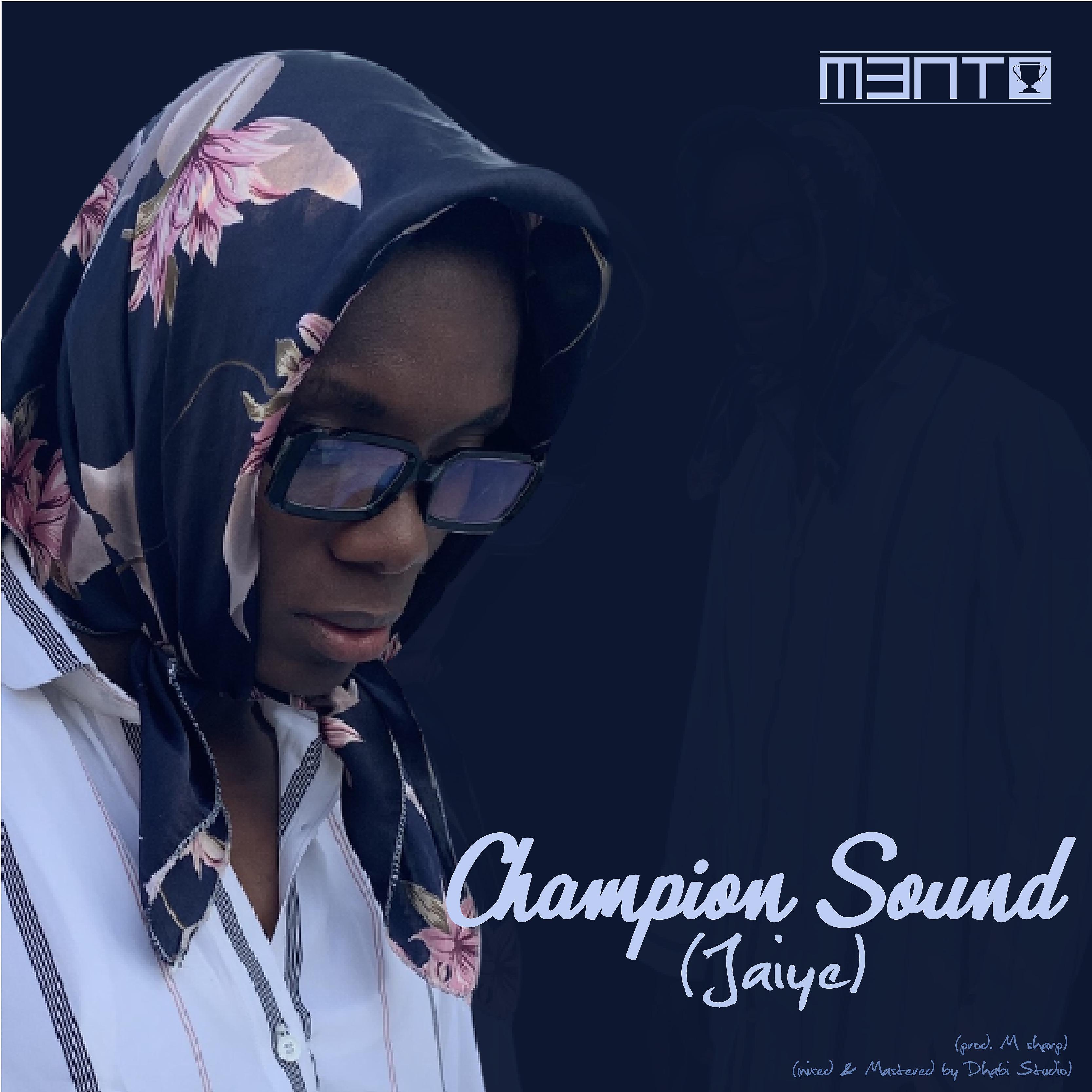 Постер альбома Champion Sound (Jaiye)