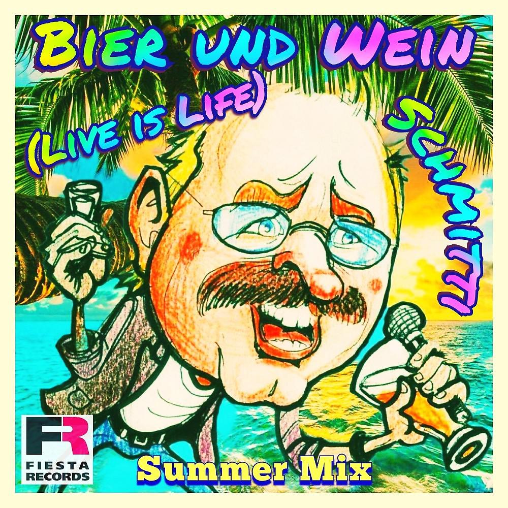 Постер альбома Bier und Wein (Live Is Life) [Summer Mix]
