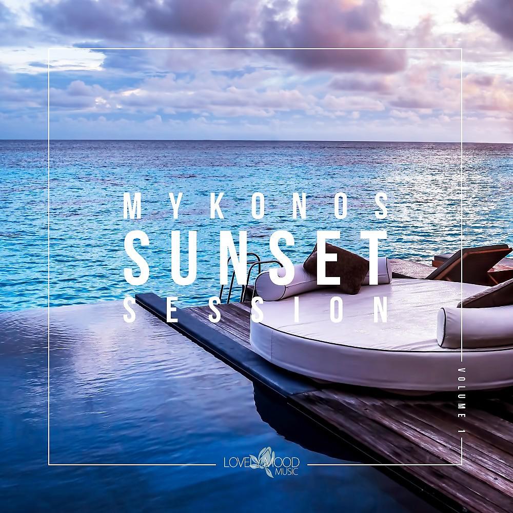Постер альбома Mykonos Sunset Session, Vol. 1