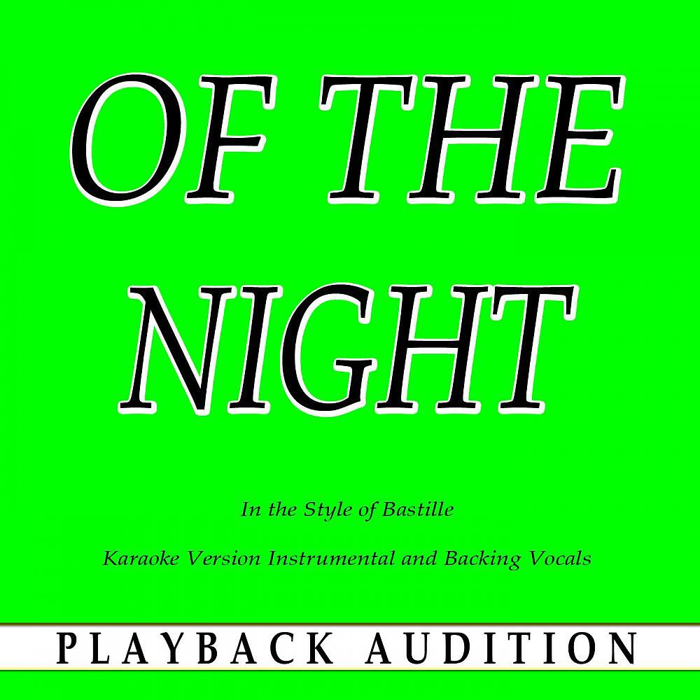 Playback Audition - Of the Night (In the Style of Bastille) [Karaoke Version With Backing Vocals]