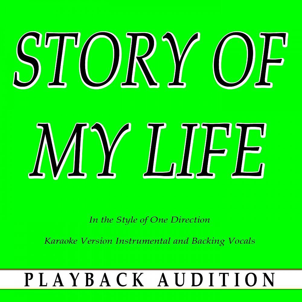 Playback Audition - Story of My Life (In the Style of One Direction) [Karaoke Version Instrumental]