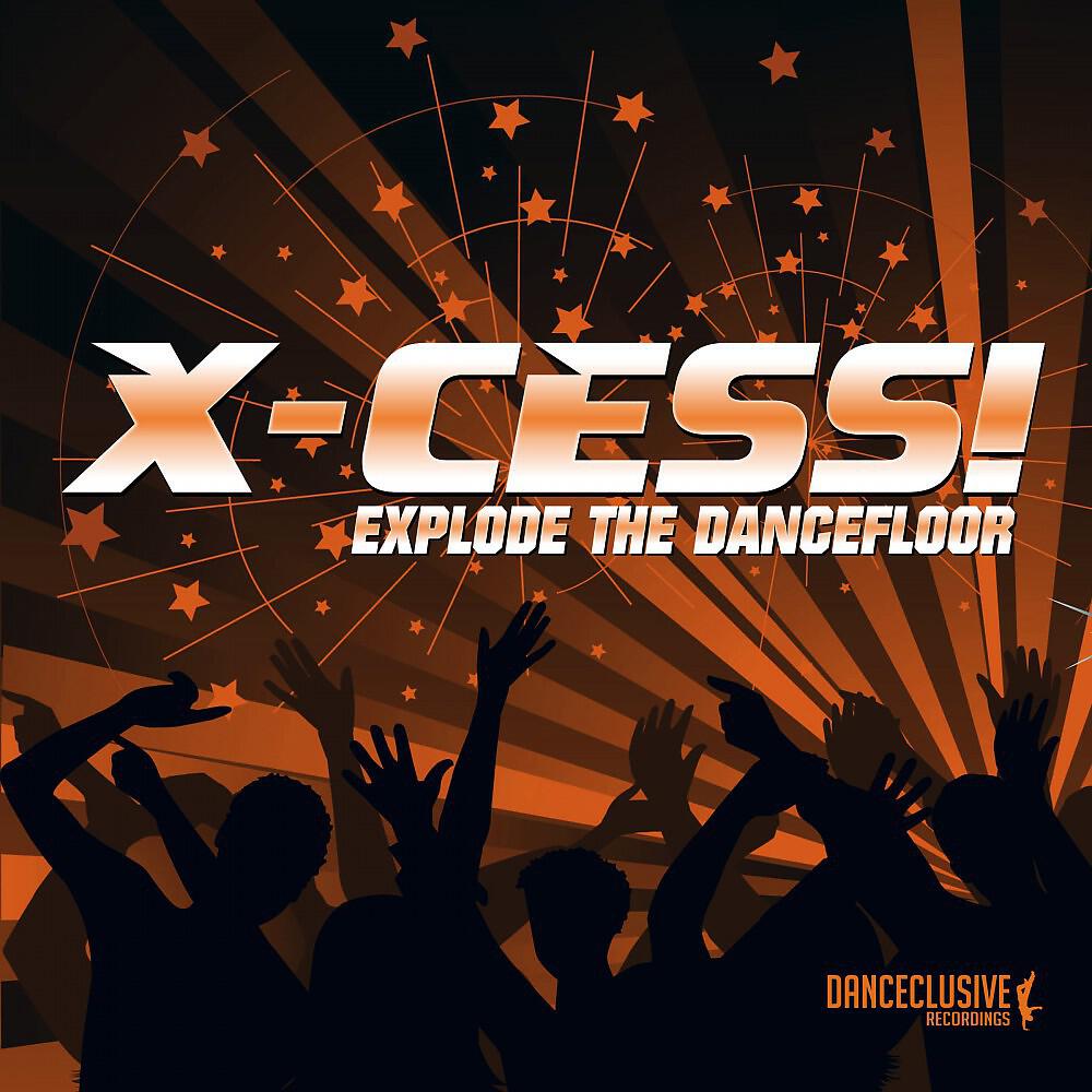 X-Cess! - Explode the Dancefloor (Tomtrax Remix Edit)