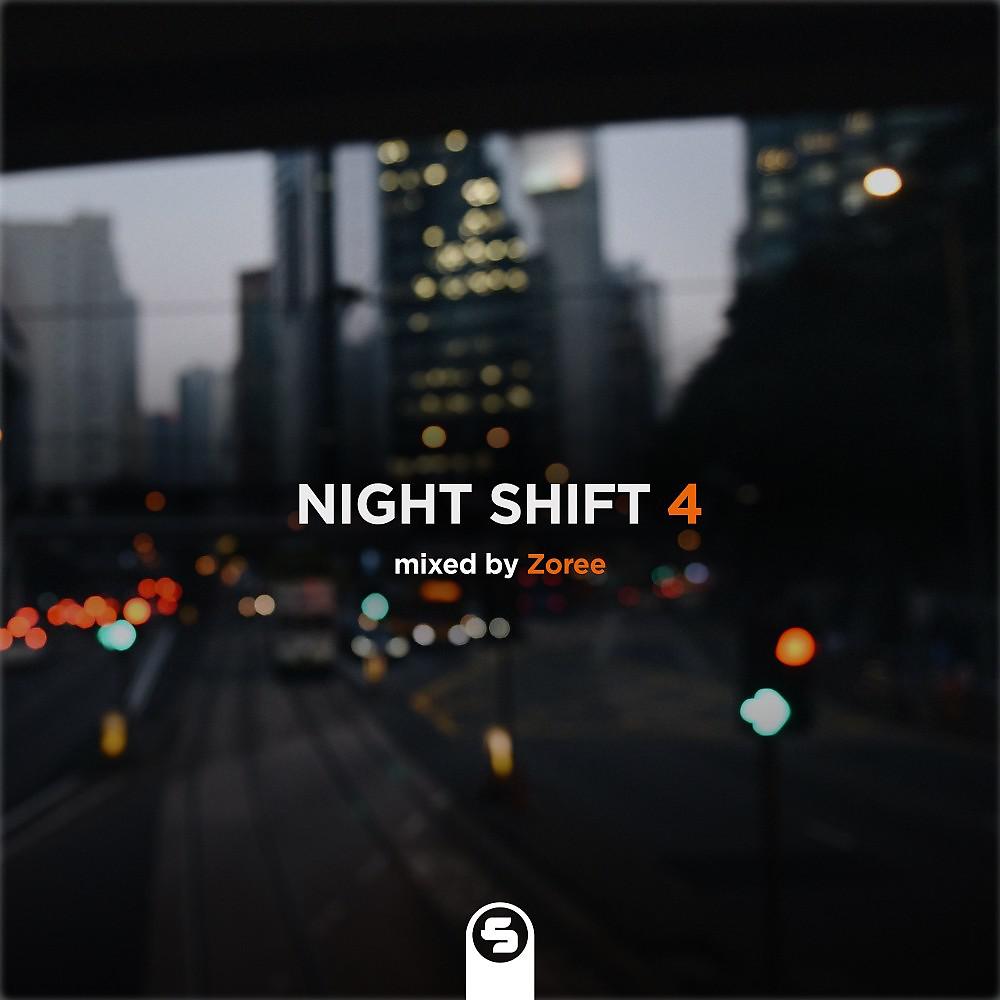 Постер альбома Night Shift 4 (By Zoree)
