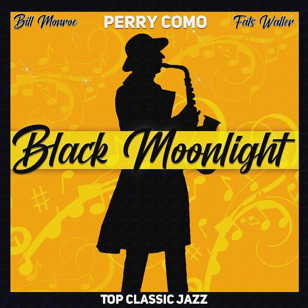 Постер альбома Black Moonlight (Top Classic Jazz)