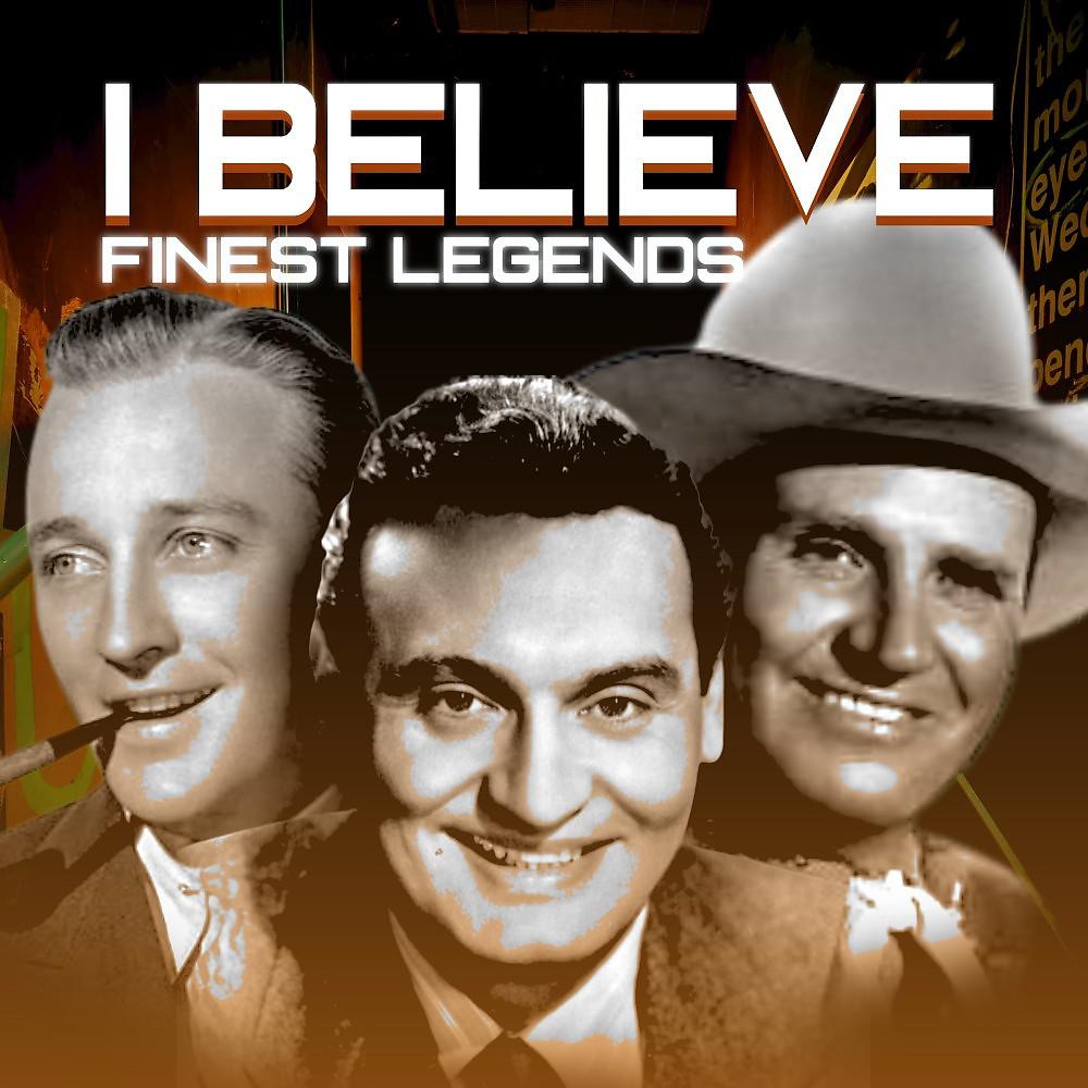 Постер альбома I Believe (Finest Legends)