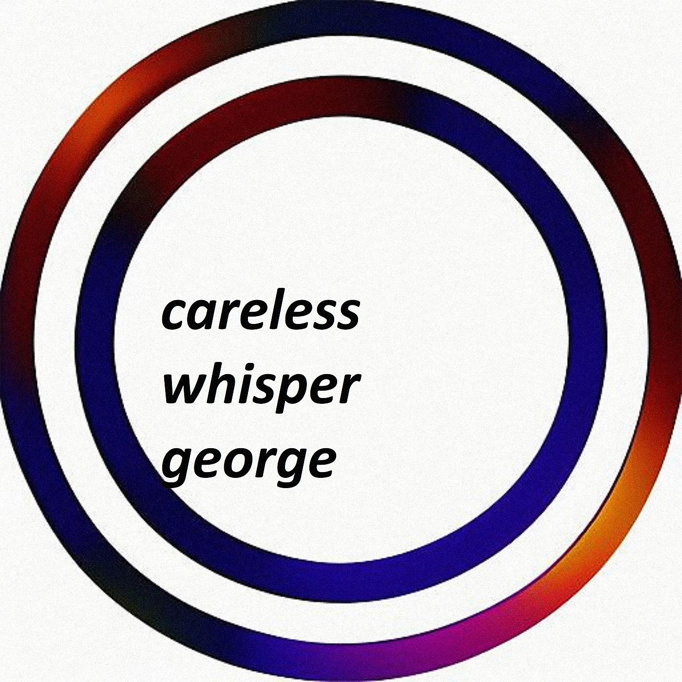 Постер альбома careless whisper george