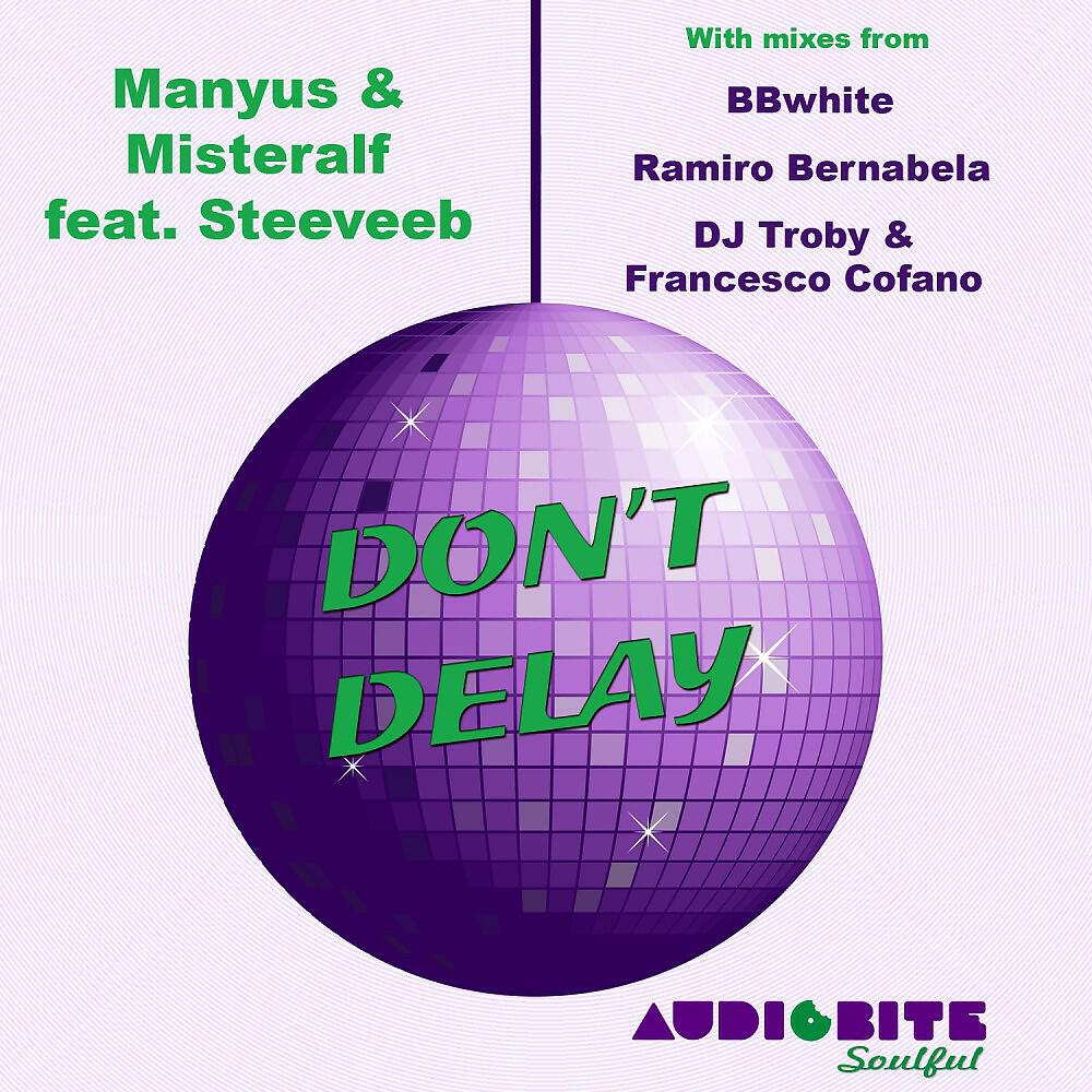 Manyus - Don't Delay (BBwhite Disco Mix)