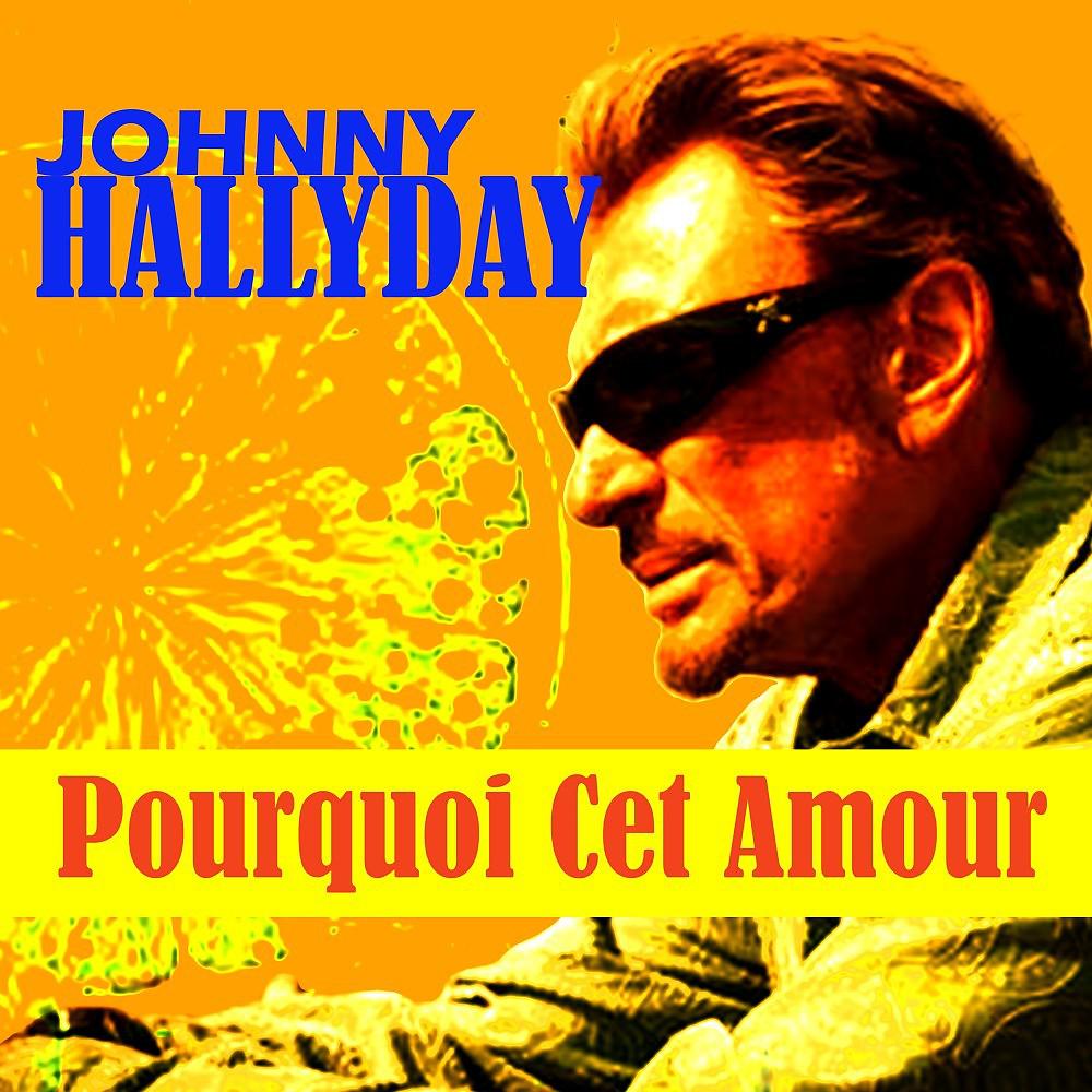 Постер альбома Pourquoi Cet Amour