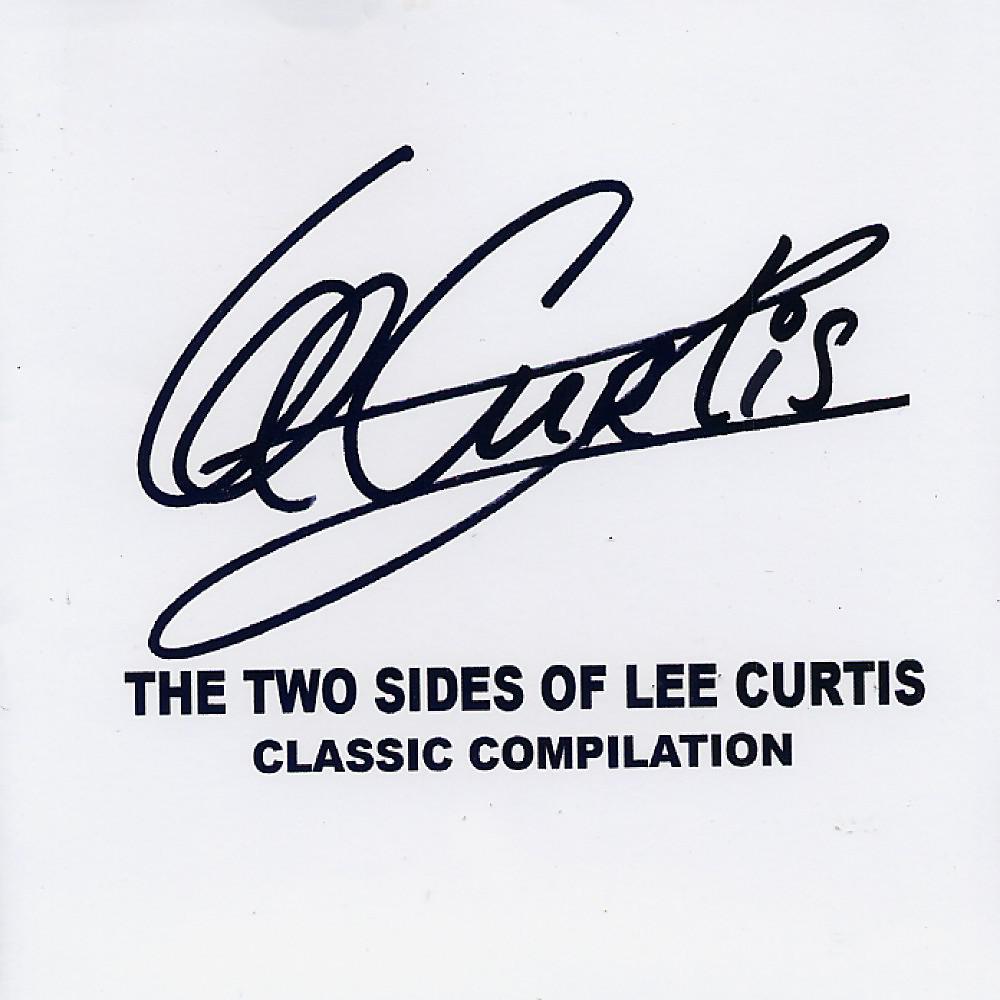 Постер альбома The Two Sides of Lee Curtis - Classic Compilation